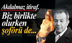 Akılalmaz itiraf: Birlikte olurken şoförü de...