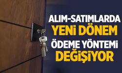 Alım-satımlarda yeni dönem! Ödeme yöntemleri değişiyor!