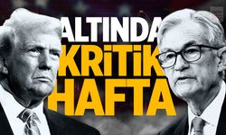 Altın haftasına giriyoruz! Belirsizlikler fiyatları belirleyecek!