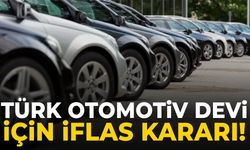 Türk otomotiv devi için iflas kararı!