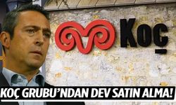 Koç Grubu'ndan dev satın alma!
