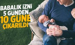 Babalık izni 5 günden 10 güne çıkarıldı