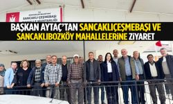 Başkan Aytaç’tan Sancaklıçeşmebaşı ve Sancaklıbozköy mahallelerine ziyaret