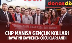 CHP Manisa Gençlik Kolları hayatını kaybeden çocukları andı