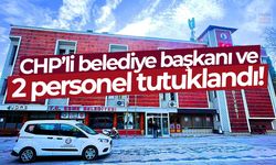 CHP'li belediye başkanı ve 2 personel tutuklandı!
