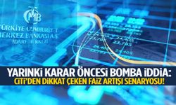 Citi’den Merkez Bankası için flaş rapor! TCMB yarın ne yapacak?