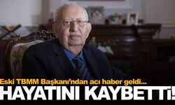 Eski TBMM Başkanı Hüsamettin Cindoruk hayatını kaybetti