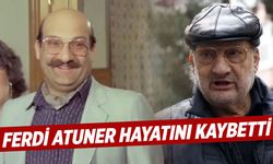 Ferdi Atuner hayatını kaybetti