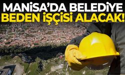 Manisa’da belediye beden işçisi alımı yapacak! Şartlar belli oldu...