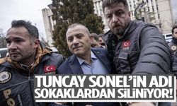 Tuncay Sonel’in adı sokaklardan siliniyor!