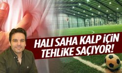 Halı saha kalp için tehlike saçıyor!