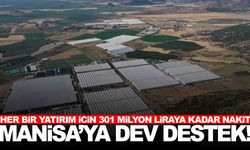 Manisa’ya dev teşvik desteği!