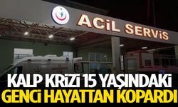 Kalp krizi 15 yaşındaki genci hayattan kopardı