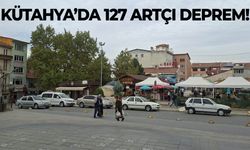 Kütahya’da 127 artçı deprem kaydedildi