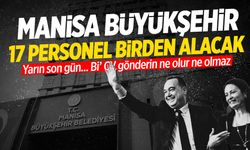 Manisa Büyükşehir 17 personel birden alacak!
