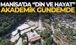 Manisa’da “Din ve Hayat” akademik gündemde