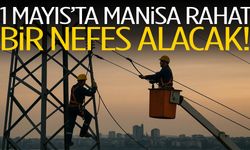 1 Mayıs’ta Manisa rahat bir nefes alacak!