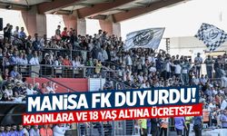 Manisa FK duyurdu! Kadınlara ve 18 yaş altına ücretsiz...
