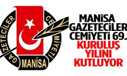 Manisa Gazeteciler Cemiyeti 69. kuruluş yılını kutluyor