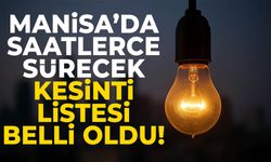 Manisa’da onlarca mahalle etkilenecek… Liste belli oldu!