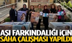 Aşı farkındalığı için saha çalışması yapıldı