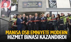 Manisa OSB emniyete modern hizmet binası kazandırdı