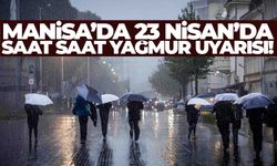 Manisa’da 23 Nisan’da saat saat yağmur uyarısı!