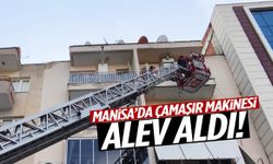 Manisa’da çamaşır makinesi alev aldı