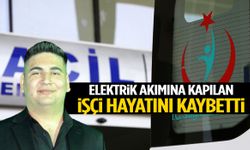 Manisa’da elektrik akımına kapılan genç işçi hayatını kaybetti