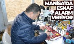 Manisa’da esnaf alarm veriyor