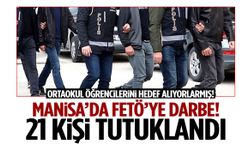 Manisa’da FETÖ’ye darbe! 21 kişi tutuklandı