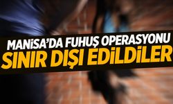 Manisa'da fuhuş baskını! Sınır dışı edildiler