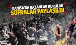 Manisa'da kazanlar kuruldu, sofralar paylaşıldı