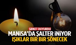 Manisa’da şalter iniyor! Şirket duyurdu: Işıklar bir bir sönecek!