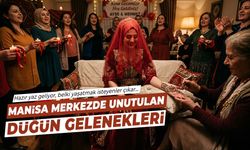 Manisa'da unutulan düğün gelenekleri