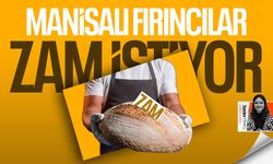 Manisalı fırıncılar zam istiyor!