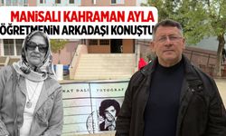 Manisalı kahraman öğretmenin okul arkadaşı konuştu