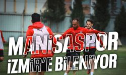 Manisaspor, İzmir'e bileniyor