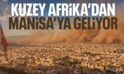 Manisa’ya Kuzey Afrika’dan toz kütlesi geliyor!