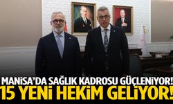 Manisa’ya sağlık takviyesi: 15 yeni hekim geliyor