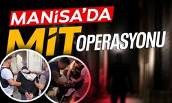 MİT operasyonu Manisa’ya da uzandı!