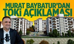 Murat Baybatur’dan TOKİ Açıklaması