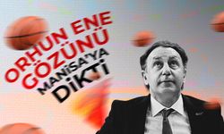 Orhun Ene gözünü Manisa'ya dikti