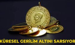 Küresel gerilim altını sarsıyor
