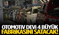 Otomotiv devi fabrikalarını satışa çıkarıyor!