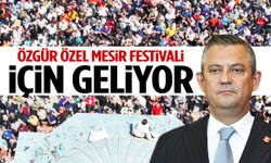 Özgür Özel Mesir Macunu Festivali için geliyor