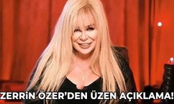 Zerrin Özer’den üzen açıklama!