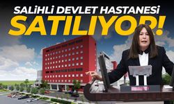 Salihli Devlet Hastanesi satılıyor!