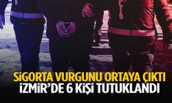 Sigorta vurgunu ortaya çıktı! İzmir’de 6 kişi tutuklandı