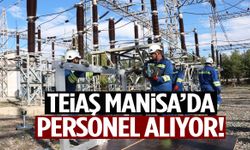 TEİAŞ Manisa’da personel alıyor!